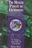 The Healing Power of Gemstones
