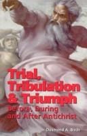 Trial, Tribulation & Triumph