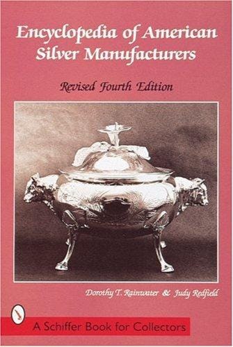 Encyclopedia of American silver manufacturers