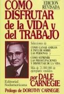 Como Disfrutar De La Vida/ How to Enjoy Your Life and Your Job