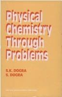 Physical chemistry through problems