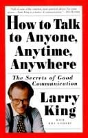 How to talk to anyone, anytime, anywhere