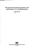 The interaction between geometry and performance of a centrifugal pump