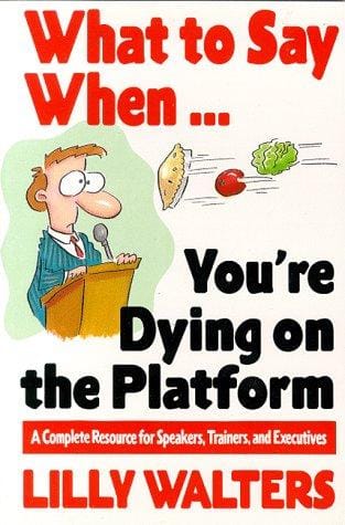 What to Say When. . .You're Dying on the Platform