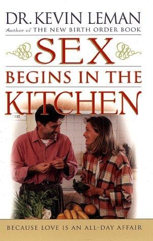 Sex Begins in the Kitchen