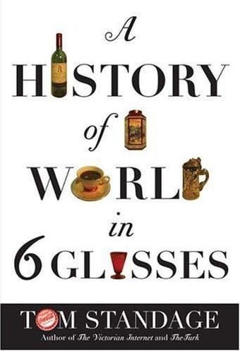 A history of the world in 6 glasses