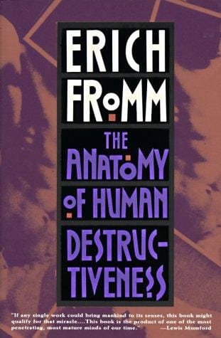 ANATOMÍA DE LA DESTRUCTIVIDAD HUMANA