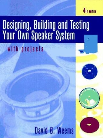 Designing, building & testing your own speaker system-- with projects