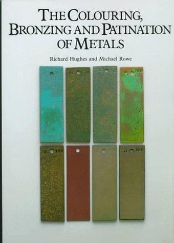The Colouring, Bronzing, and Patination of Metals
