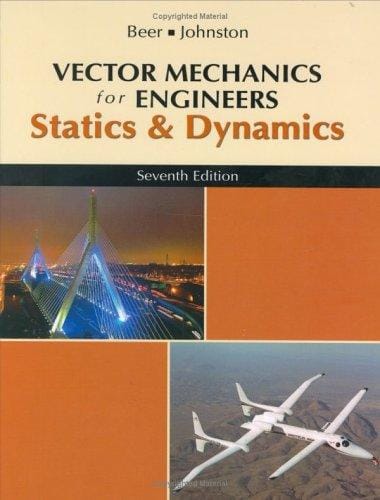 Vector Mechanics for Engineers, Statics & Dynamics
