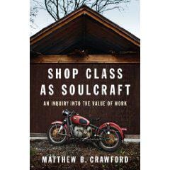 Shop class as soulcraft
