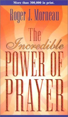 The incredible power of prayer