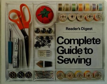 Reader's digest complete guide to sewing.