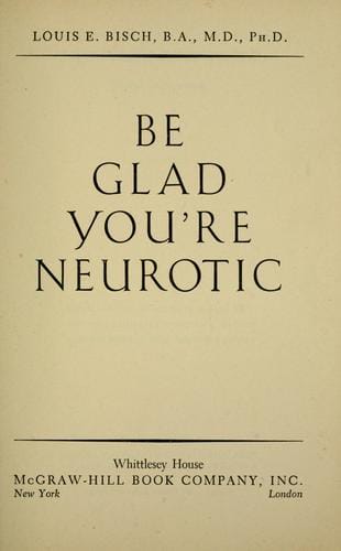 Be glad you're neurotic