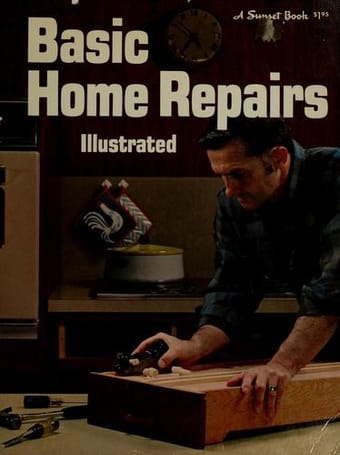 Basic home repairs illustrated