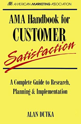 AMA handbook for customer satisfaction