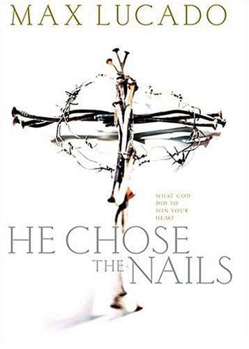 He Chose the Nails