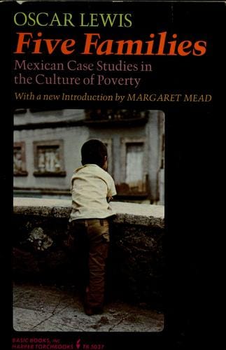Five families; Mexican case studies in the culture of poverty
