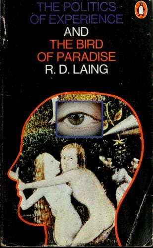 The politics of experience, and The bird of paradise