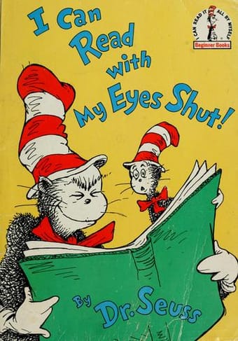 I Can Read With My Eyes Shut!