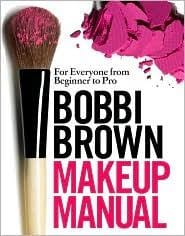 Bobbi Brown's Makeup Manual