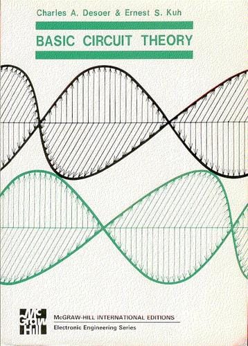 Basic circuit theory [by] Charles A. Desoer and Ernest S. Kuh