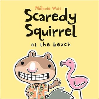 Scaredy Squirrel at the Beach (Scaredy Squirrel)