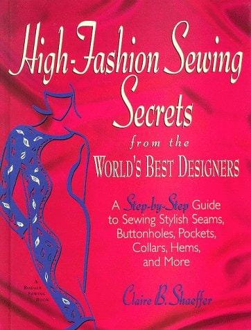 High Fashion Sewing Secrets from the World's Best Designers