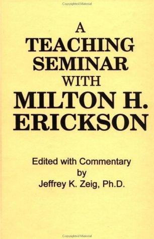 Teaching Seminar with Milton H. Erickson, M.D