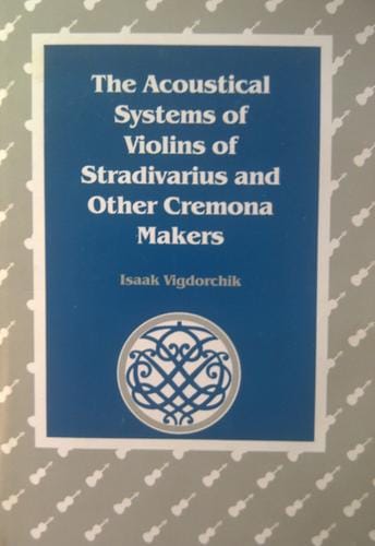 The acoustical systems of violins of Stradivarius and other Cremona makers