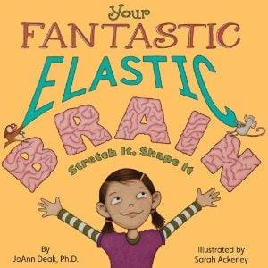 Your Fantastic, Elastic Brain