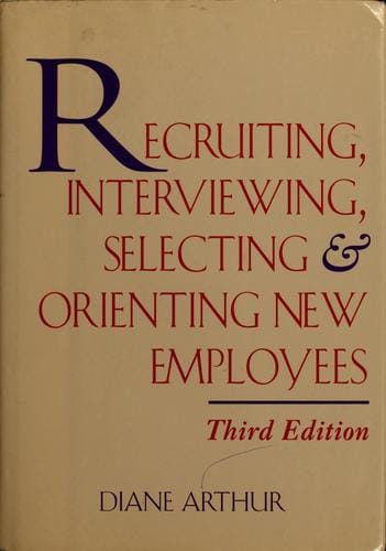 Recruiting, interviewing, selecting & orienting new employees