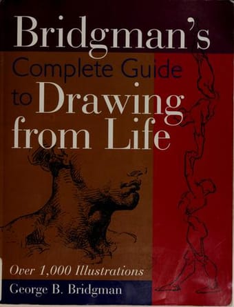 Bridgman's complete guide to drawing from life