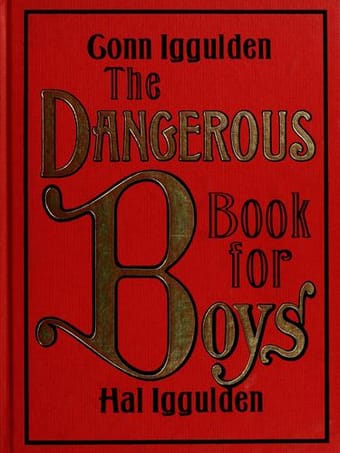 The Dangerous Book for Boys