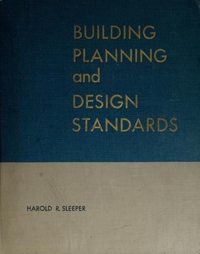 Building, planning and design standards for architects, engineers, designers, consultants,building committees, draftsmen and students