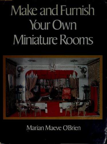 Make & Furnish Your Own Miniature Rooms