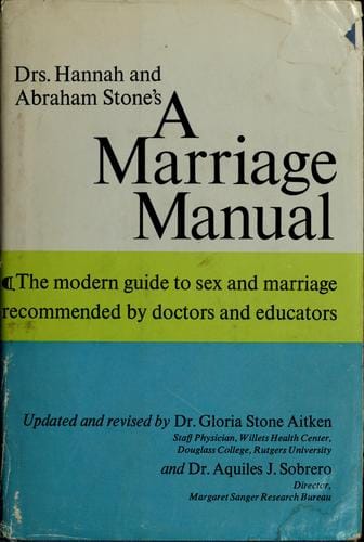 Drs. Hannah and Abraham Stone's A marriage manual