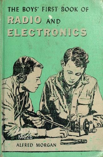The boys' first book of radio and electronics
