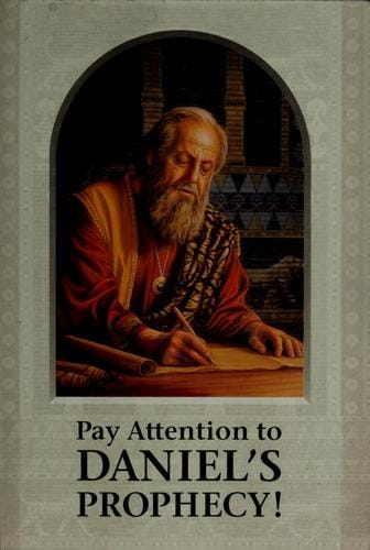 Pay attention to Daniel's prophecy
