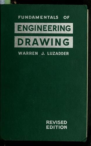 Fundamentals of engineering drawing for technical students and professional draftsmen