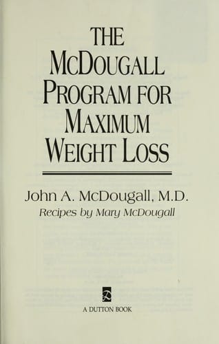 The McDougall program for maximum weight loss
