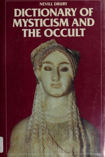 Dictionary of mysticism and the occult