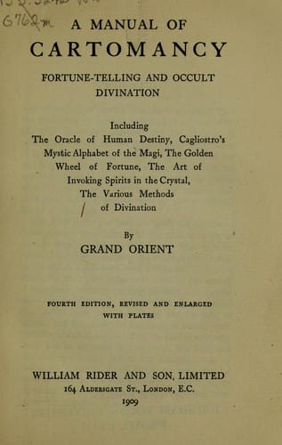A manual of cartomancy, fortune-telling and occult divination