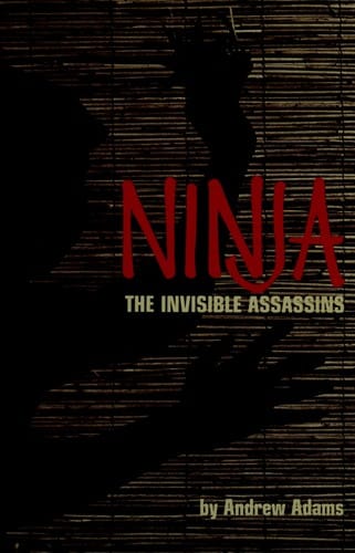 Ninja, the invisible assassins