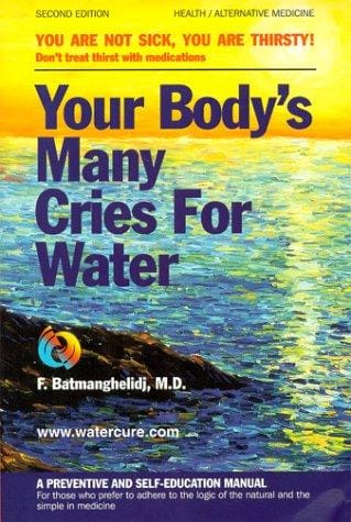 YOUR BODY'S MANY CRIES FOR WATER