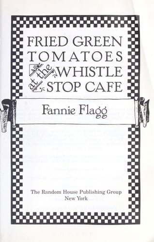 Fried Green Tomatoes at the Whistle Stop Cafe