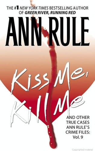 Kiss me, kill me and other true cases