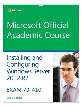 Exam 70-410 Installing And Configuring Windows Server 2012 R2