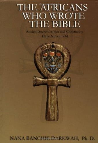 The Africans Who Wrote the Bible