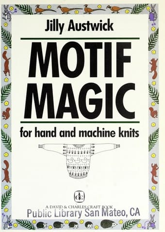 Motif magic for hand and machine knits